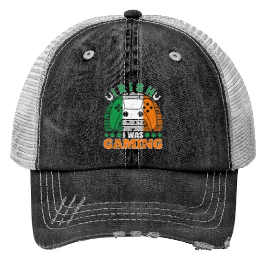 Irish I Was Gaming St Patrick's Day Gamer Trucker Hats