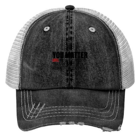 You Matter Until You x by c2 Then You Energy 2 Trucker Hats