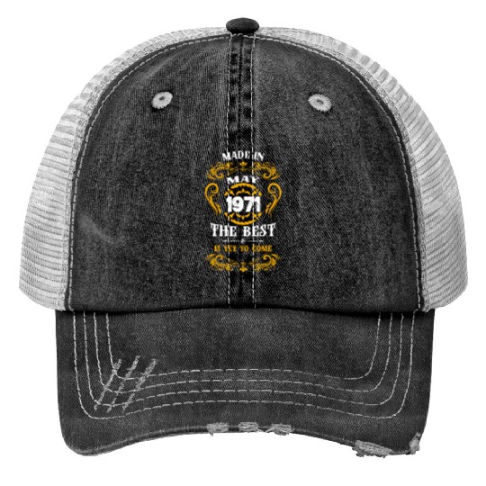 Made In May 1971 The Best Trucker Hats