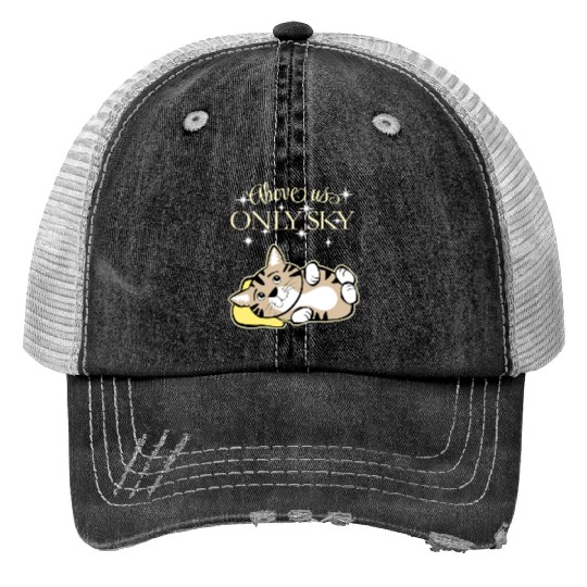 Above Only Sky Cat Night Trucker Hats