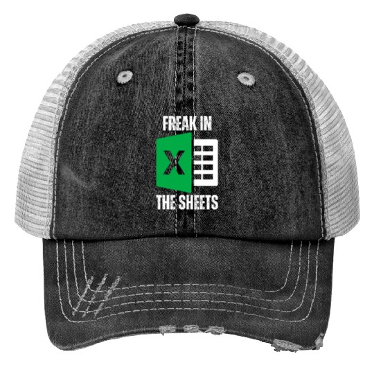 Freak In The Sheets Spreadsheet Funny Excel Sheet Trucker Hats