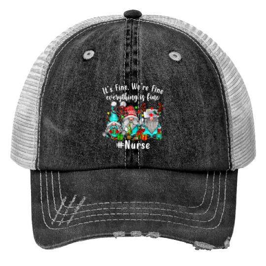 Gnome Its Fine Im Fine Everything Is Fine Xmas Trucker Hats