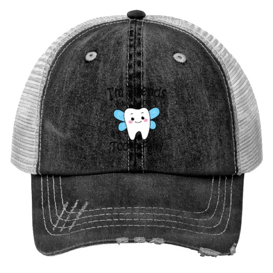 I m Friends With The Tooth Fairy Trucker Hats