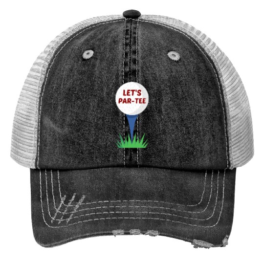 Let's Par-Trucker Hats | Golf Pun