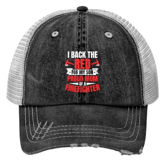 Proud Firefighter Mom Back The Red Trucker Hats