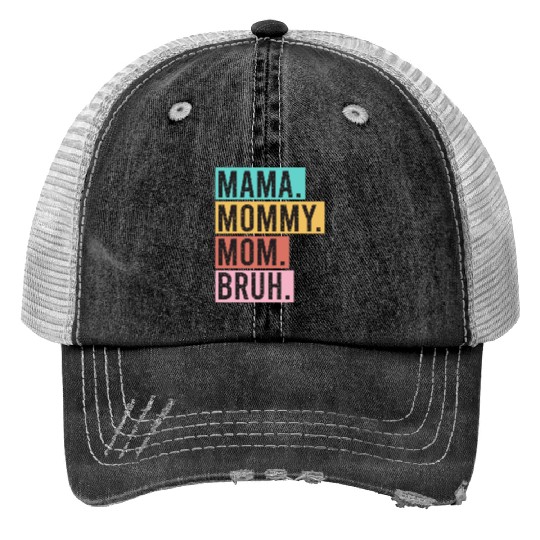 Mama Mommy Mom Bruh Funny Mothers Day 2023 for mom Trucker Hats
