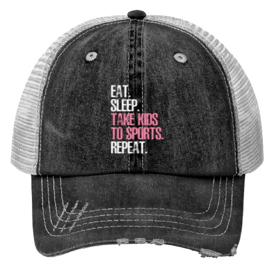 Mother'S Day Eat Sleep Take To Sports Repeat Trucker Hats