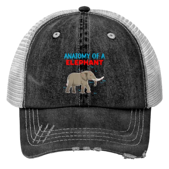 Anatomy Of A Elephant Educational Elephant Love Trucker Hats