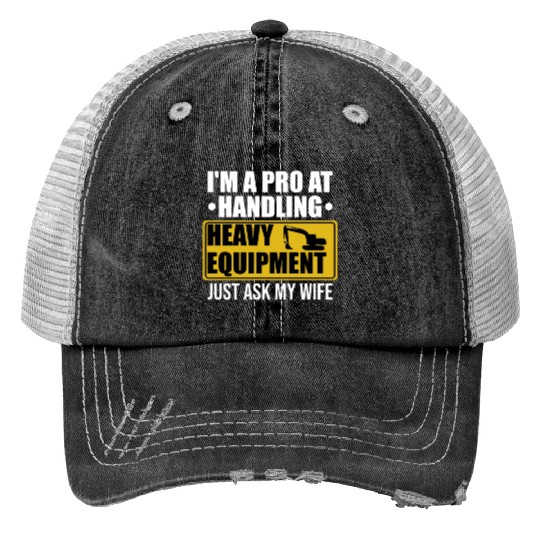 Heavy Equipment Operator Pun Retro Excavator Trucker Hats