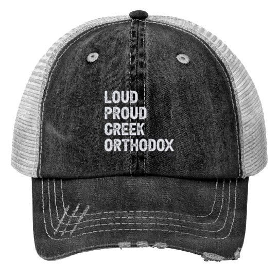 Loud Proud Greek Orthodox Trucker Hats