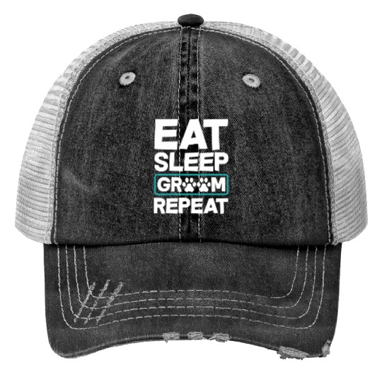 Eat Sleep Groom Repeat Dog Groomer Pet Stylist Trucker Hats