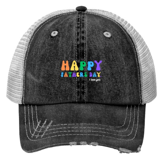 Happy Fathers Day i love you dad Heart Daddy funny Trucker Hats