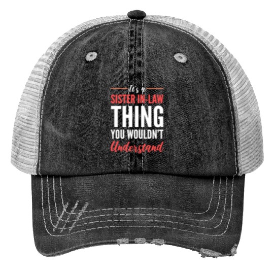Sister In Law Thing Loving Sister in Law Gift Trucker Hats