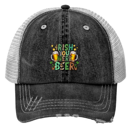 Irish You Were Beer Trucker Hats