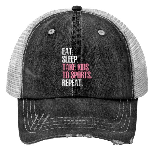 Mother'S Day Eat Sleep Take To Sports Repeat Trucker Hats