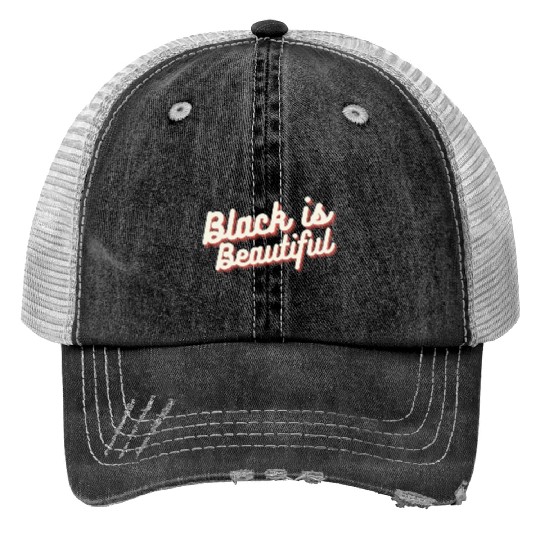 Black is Beautiful Trucker Hats