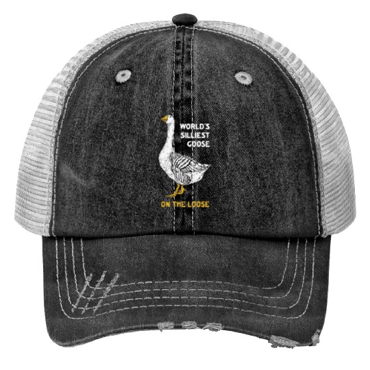 World s Silliest Goose Trucker Hats
