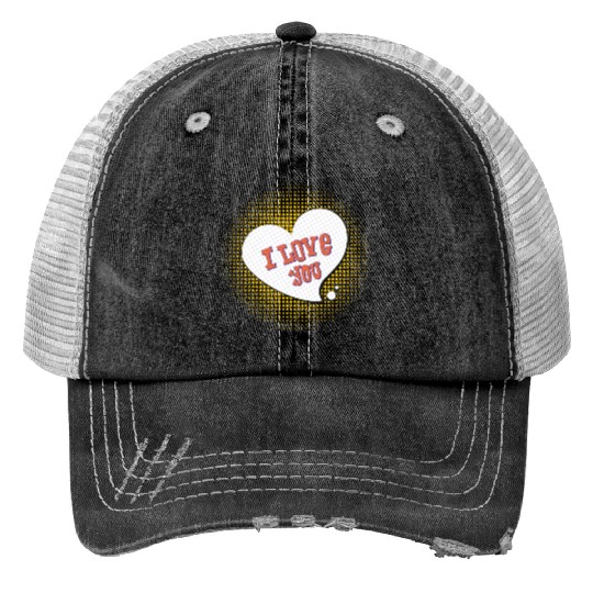 I love you Trucker Hats design