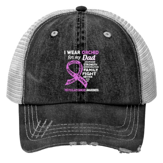 I Wear Orchid For My Dad Testicular Cancer Trucker Hats