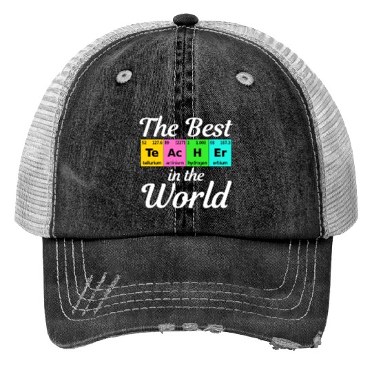 The Best Teacher Science Chemistry Biology Physics Trucker Hats