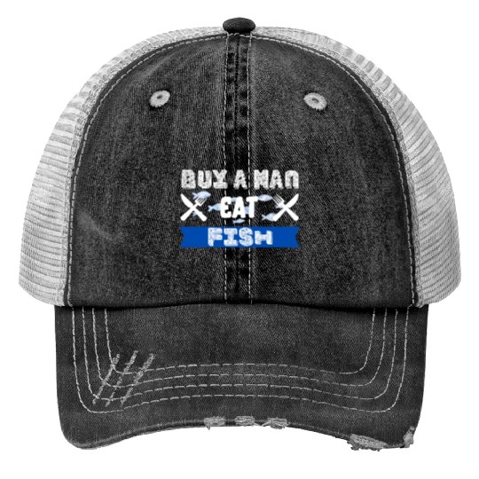 Buy a Man eat Fish Trucker Hats