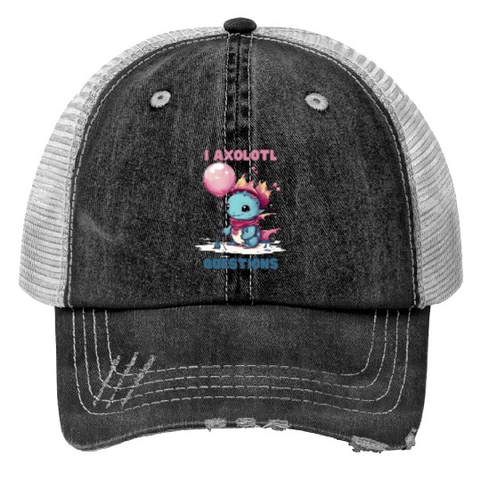 I Axolotl Questions Cute Axolotl Kawaii Trucker Hats