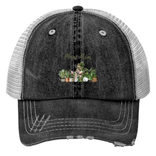 plant mom; pot plants; plants; green thumb; mom; Trucker Hats