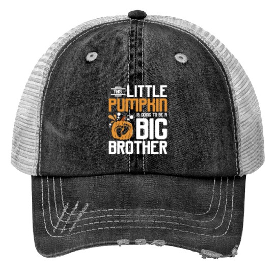 Pregnancy Thanksgiving pumpkin big brother Trucker Hats