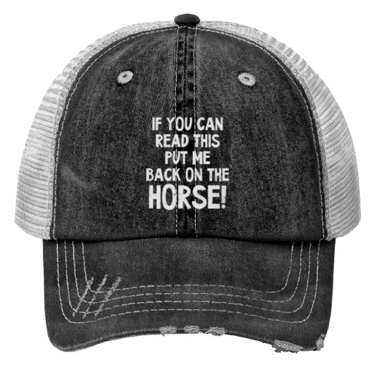 Horse Lover Can Read This Put Back On Horse Trucker Hats