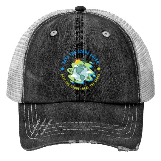 SAVE OZONE LAYER HEAL THE OZONE HEAL THE EARTH Trucker Hats