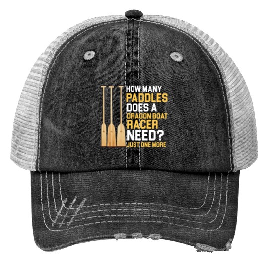 Funny Paddles Does A Dragon Boat Racer Need Racing Trucker Hats