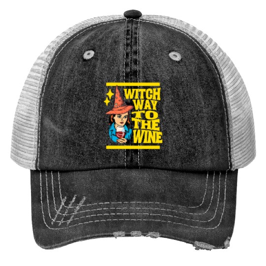 Witch Way To The Wine Trucker Hats