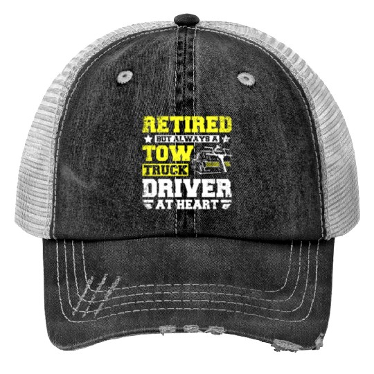 Retired but always a tow truck driver at heart Trucker Hats