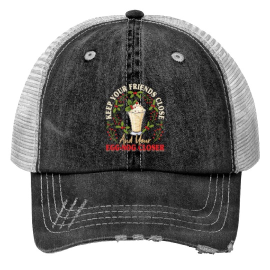 Keep Your Friends Close Eggnog Closer Ice Cream Trucker Hats