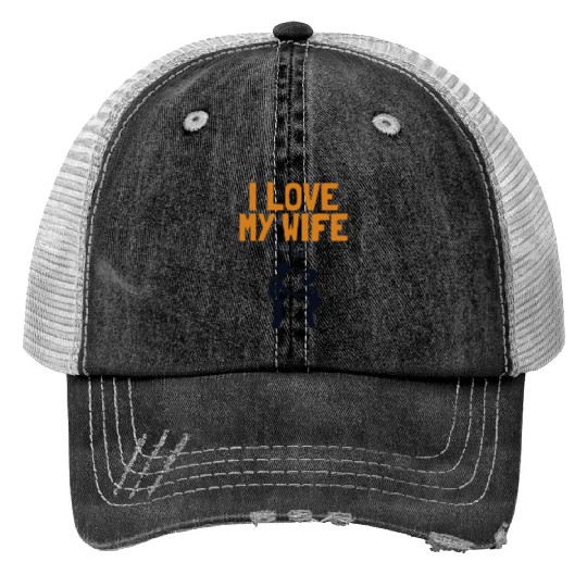 I Love My Wife Hunt Aliens Ufo Conspiracy Alien Trucker Hats
