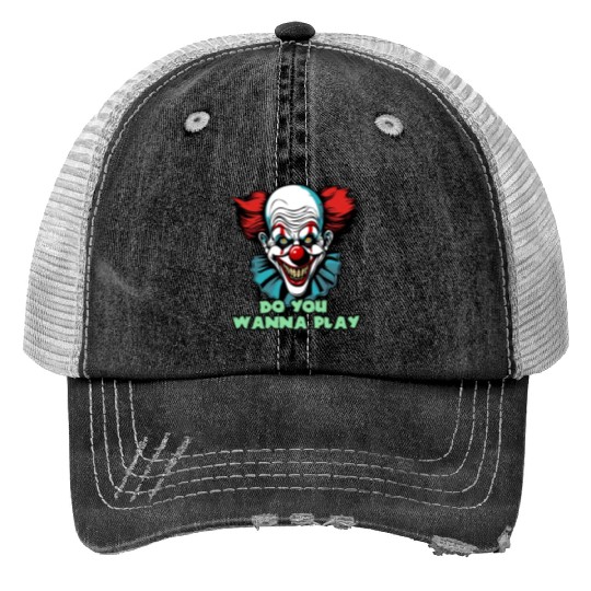 do you wanna play / Clown / Smile / Halloween Trucker Hats