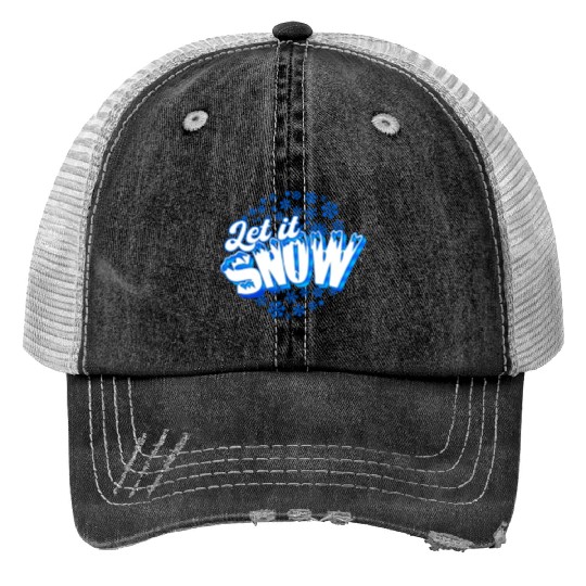 Let it Snow - Snow Trucker Hats
