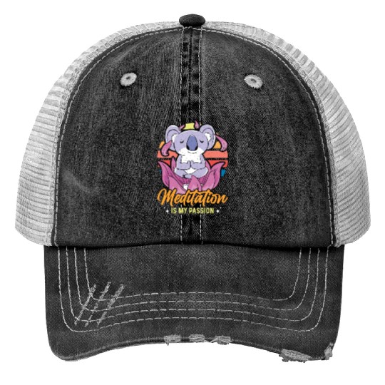 Meditation Is My Passion Relaxation Koala Lover Trucker Hats