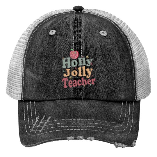 Holly Jolly Teacher Trucker Hats