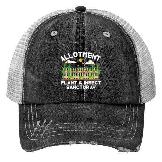 Alotment plant& insect sanctuary Trucker Hats