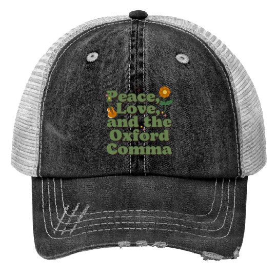 Funny Oxford Comma Peace Love and the Oxford Comma Trucker Hats