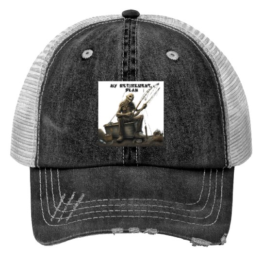 My Retirement Plan: Fishing Until I Die Trucker Hats