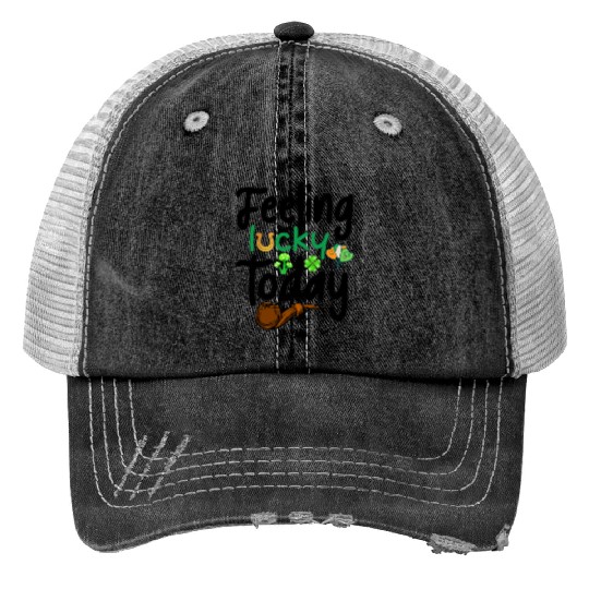 Feeling Lucky today Trucker Hats