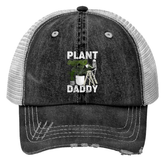 Plant Daddy Gardening Plants Garden Trucker Hats