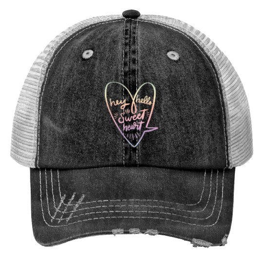 HEY HELLO SWEET HEART Trucker Hats