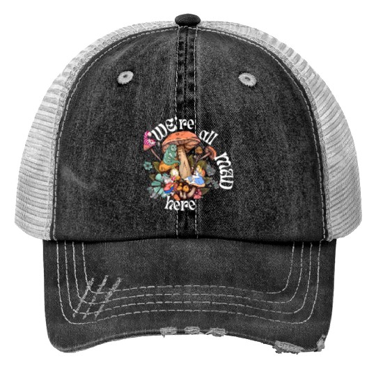 We're all Mad Here - Alice in Wonderland inspired Trucker Hats