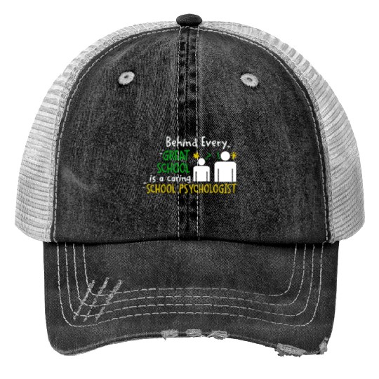 Great School and Caring School Psychologist Trucker Hats