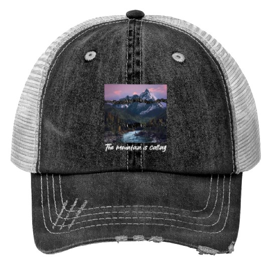 the mountain is calling Trucker Hats