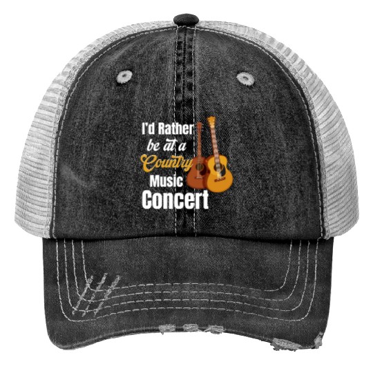 I'd Rather Be At A Country Music Concert Cowgirl Trucker Hats