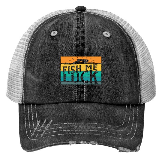 Fish Me Luck Funny Lake River Fishing Pun Boating Trucker Hats